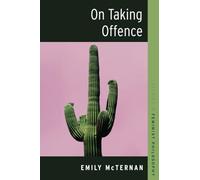 On Taking Offence (STUDIES IN FEMINIST PHILOSOPHY SERIES)