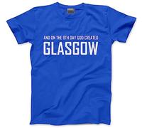 On The 8th Day God Created Glasgow Men's Unisex T-Shirt - Blue XX-Large