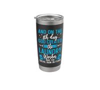 On The 8th Day God Created The Laundry Worker Stainless Steel Insulated Tumbler