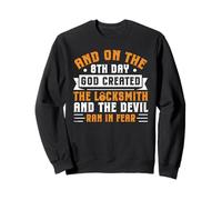 On The 8th Day God Created The Locksmith Sweatshirt