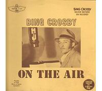 On The Air - Bing Crosby, The Boswell Sisters, Georgie Stoll & His Orchestra, Kenneth Niles LP