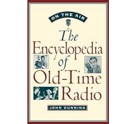 On the Air: The Encyclopedia of Old-Time Radio