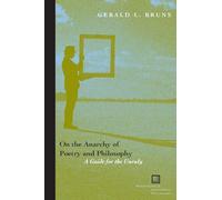 On the Anarchy of Poetry and Philosophy: A Guide for the Unruly: 53 (Perspectives in Continental Philosophy)