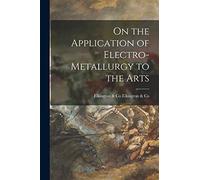On the Application of Electro-Metallurgy to the Arts