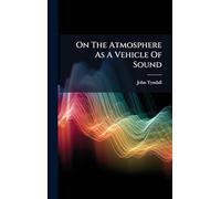 On The Atmosphere As A Vehicle Of Sound