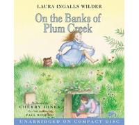 On the Banks of Plum Creek CD (Little House-the Laura Years) by Wilder, Laura Ingalls (2003) Audio CD