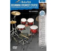 On the Beaten Path -- Beginning Drumset Course, Level 2: An Inspiring Method to Playing the Drums, Guided by the Legends