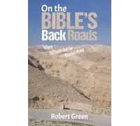 On the Bible's Back Roads: Where Old Stories And Our Stories Meet
