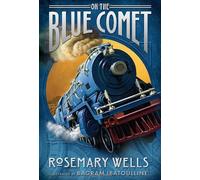 On the Blue Comet by Rosemary Wells (2010-09-28)