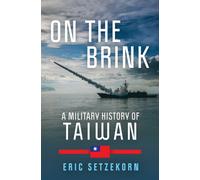 On the Brink : A Military History of Taiwan