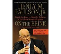 On the Brink: Inside the Race to Stop the Collapse of the Global Financial System -- With Original New Material on the Five Year Anniversary of the Financial Crisis by Henry M. Paulson (2013-09-03)