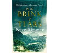 On the Brink of Tears: The Brigandshaw Chronicles Book 5