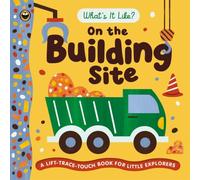 On the Building Site: A lift-trace-touch book for little explores