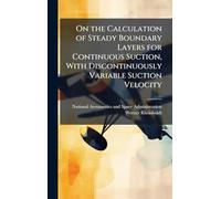 On the Calculation of Steady Boundary Layers for Continuous Suction, With Discontinuously Variable Suction Velocity