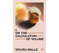 On the Calculation of Volume IV
