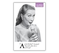 On the Ceiling, Funny Birthday Card for Sister, Another Birthday?! She Gasped…, Sister Humorous Birthday Card, Black & White