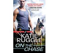 On the Chase: 2 (Rocky Mountain K9 Unit, 2)