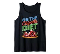 On The Chipotle Diet Mexican Food Spicy Chipotle Tank Top