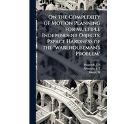 On the Complexity of Motion Planning for Multiple Independent Objects; Pspace Hardness of the "warehouseman's Problem"