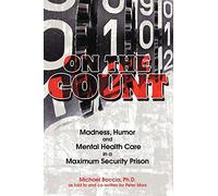 On The Count: Madness, Humor, and Mental Health Care in a Maximum-Security Prison