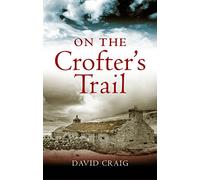 On the Crofter's Trail: (Reprint)
