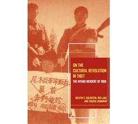 On the Cultural Revolution in Tibet: The Nyemo Incident of 1969