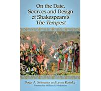 On the Date, Sources and Design of Shakespeare's the Tempest