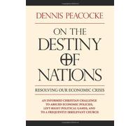 On the Destiny of Nations : Resolving Our Economic