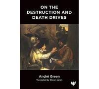 On the Destruction and Death Drives