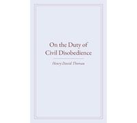 On The Duty Of Civil Disobedience