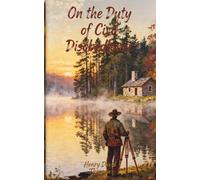 On the Duty of Civil Disobedience: The Classic Edition