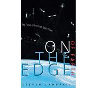 On the Edge of Earth: The Future of American Space Power