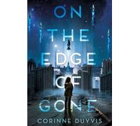 On the Edge of Gone: Corinne Duyvis