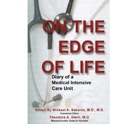 On the Edge of Life: Diary of A Medical Intensive Care Unit