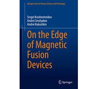 On the Edge of Magnetic Fusion Devices (Springer Series in Plasma Science and Technology)