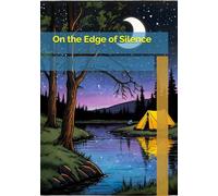 On the Edge of Silence