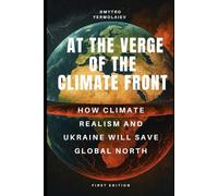 On the edge of the climatic front: How climate realism and Ukraine will save Global North