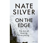 On the Edge – The Art of Risking Everything