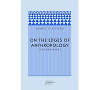 On the Edges of Anthropology - Interviews (Paradigm)