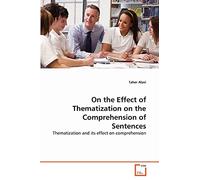On the Effect of Thematization on the Comprehension of Sentences: Thematization and its effect on comprehension