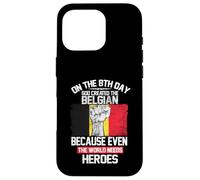 On The Eighth Day God Created The Belgian Pride Heroes Case for iPhone 16 Pro