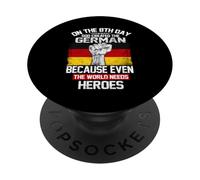 On The Eighth Day God Created The German Pride Heroes PopSockets Adhesive PopGrip