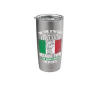 On The Eighth Day God Created The Italian Pride Heroes Stainless Steel Insulated Tumbler