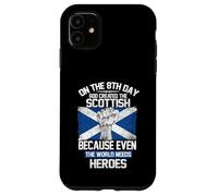 On The Eighth Day God Created The Scottish Pride Heroes Case for iPhone 11