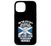 On The Eighth Day God Created The Scottish Pride Heroes Case for iPhone 15