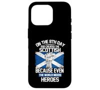 On The Eighth Day God Created The Scottish Pride Heroes Case for iPhone 16 Pro