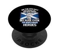 On The Eighth Day God Created The Scottish Pride Heroes PopSockets Adhesive PopGrip