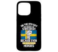 On The Eighth Day God Created The Swedish Pride Heroes Case for iPhone 15 Pro Max