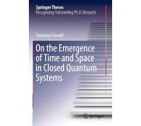 On the Emergence of Time and Space in Closed Quantum Systems (Springer Theses)