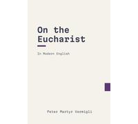 On the Eucharist: In Modern, Updated English